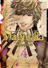 Magnolia 4巻 無料 試し読みも 漫画 電子書籍のソク読み Magunoria 002