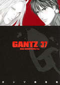 GANTZ / 37